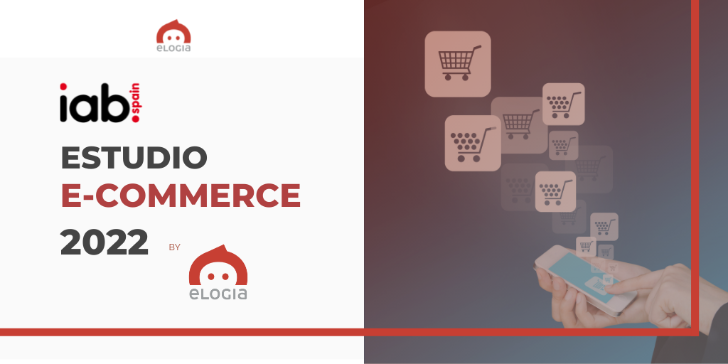 Claves Del Estudio Anual E Commerce Iab Spain By Elogia